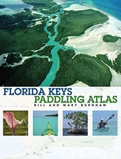 FLORIDA KEYS PADDLING ATLAS (PADDLING SERIES) By Bill Burnham & Mary Burnham VG+