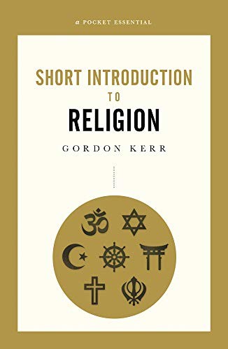 A Pocket Essential Short Introduction to Religion (Short History