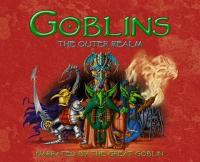 Goblins the Outer Realm by Willis, Danny (2006) Hardcover by Danny Willis