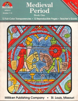 Medieval Period Grades 7 to 12 : Milliken with Teacher's Guide & Transparencies