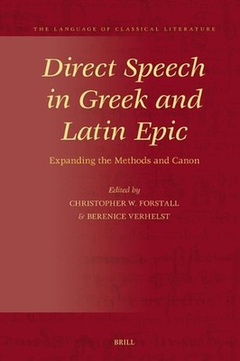 Direct Speech in Greek and Latin Epic: Expanding the Methods and Canon by Christ