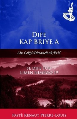 Dife Kap Briye a: Dife Tou Limen Nimewo 19 by Renaut Pierre-Louis (Haitian Frenc