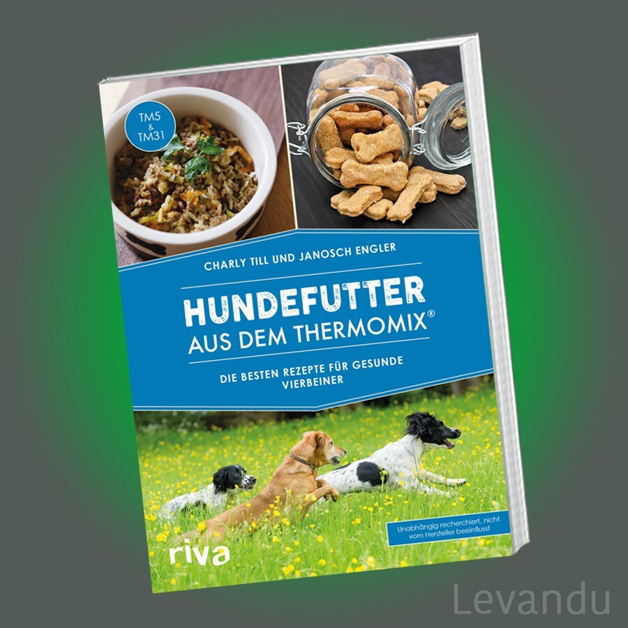 HUNDEFUTTER AUS DEM THERMOMIX | Die besten Rezepte fr gesunde Hunde -  Kochbuch | eBay.de