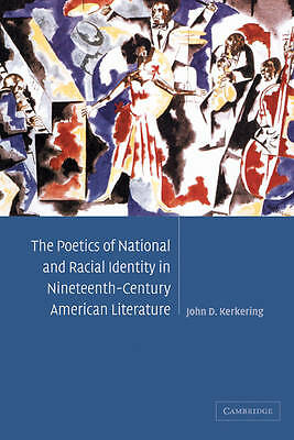 The Poetics of National and Racial Identity in Nineteenth-Century American Lite…