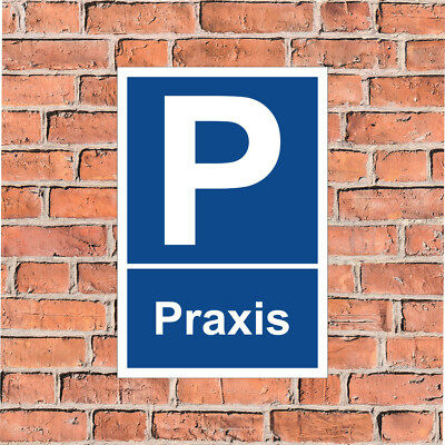 Parkplatz-Schild Praxis - in 4 Größen - S00240-259