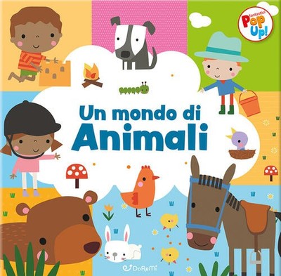 Eine Welt voller Tiere. Tolles Pop Up! Ediz. Doremi Junior 2026 Colori