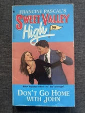 Francine Pascal’s Sweet Valley High #90 Don’t Go Home With John
