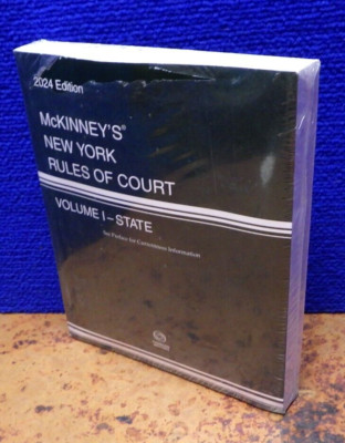McKinney's New York Rules Of Court 2024 Edition Volume I State SC Law Book