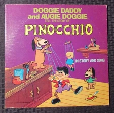 1977 Doggie Daddy & Augie Doggie Story Of Pinocchio LP VG+/VG CSP P 13905
