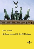 Gedichte Aus Der Zeit Des Weltkrieges Karl Hessel