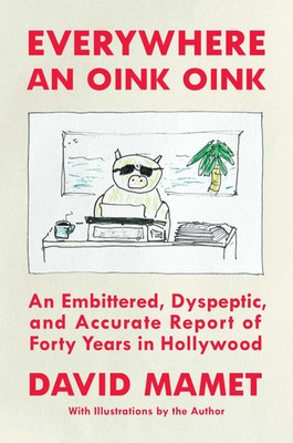 Everywhere an Oink Oink | David Mamet | Englisch | Buch | Gebunden | 2023