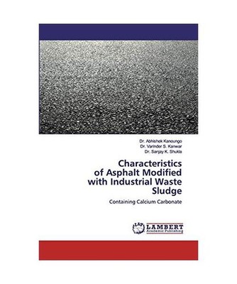 Characteristics of Asphalt Modifiedwith Industrial Waste Sludge: Containing Calc