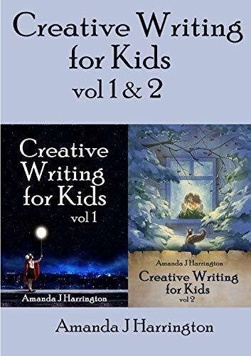 Creative Writing for Kids vol 1 & 2: Volume 2-Amanda J Harri