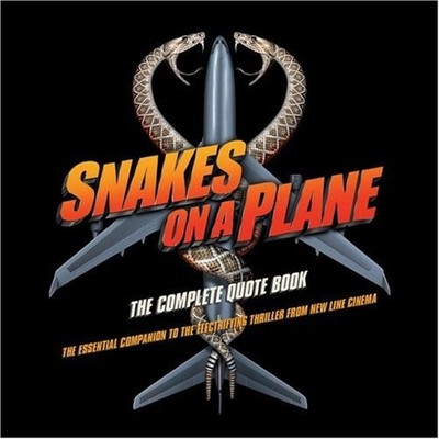 ''Snakes on a Plane'': The Complete Quote Book,John Heffernan