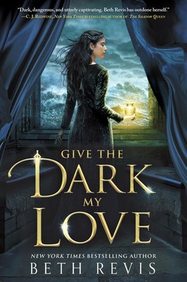 Give the Dark My Love - Revis, Beth - Very Good - See condition notes
