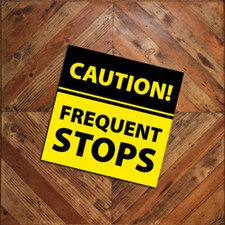 One CAUTION FREQUENT STOPS Car Magnet Sign 9"x9" Vehicle Driver Signage Durable