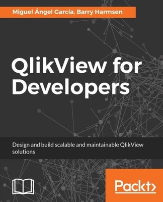 Garca - QlikView für Entwickler Design und Bau skalierbar und Mainta - J555z