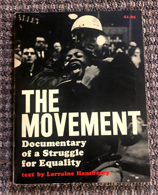 Lorraine Hansberry documents ''The Movement'' & the early struggle for equality PB