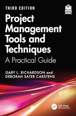 Project Management Tools and Techniques: A Practical Guide, Third Edition by Ga
