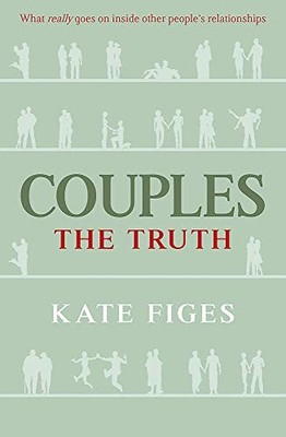 Couples: The Truth,Kate Figes