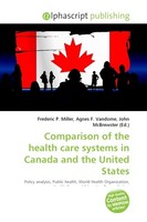 Comparison Of The Health Care Systems In Canada And The United States Agnes F. V