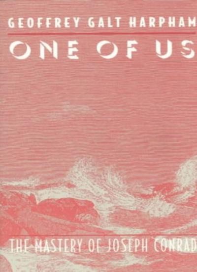One of Us: Mastery of Joseph Conrad-Geoffrey Galt Harpham
