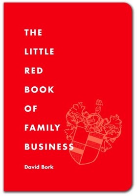 The Little Red Book of Family Business by David Bork