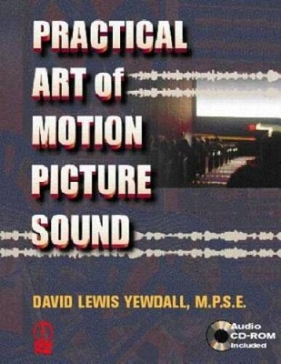 The Practical Art of Motion Picture Sound (Book & CD-ROM) - VERY GOOD