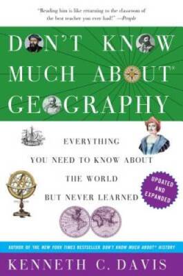 Don't Know Much About Geography: Revised and Updated Edition (Don't Know  - GOOD