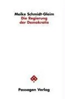 Meike Schmidt-Gleim | Die Regierung Der Demokratie | Taschenbuch | Deutsch