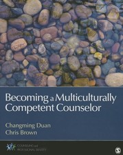 Becoming a Multiculturally Competent Counselor (Counseling and Professional Id..