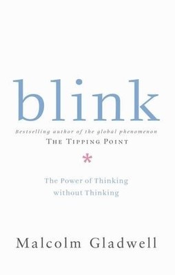 Blink: The Power of Thinking Without Thinking (T by Gladwell, Malcolm 071399844X