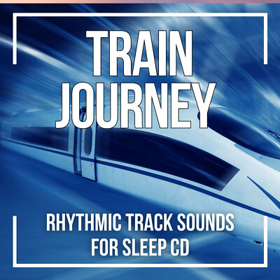 Train Journey Sounds CD Rhythmic Track Clatter Sleep Aid Relaxation Focus 60 Min