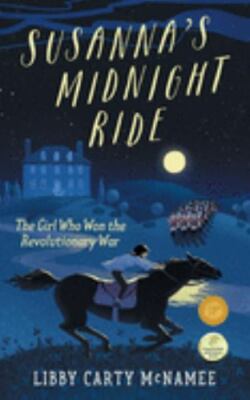 Susanna's Midnight Ride: The Girl- paperback, Libby Carty McNamee, 9781732220201