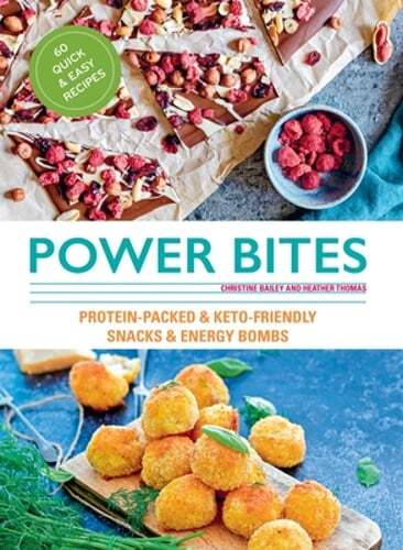 Power Bites: Protein-Packed & Keto-Friendly Snacks & Energy Bombs by Bailey