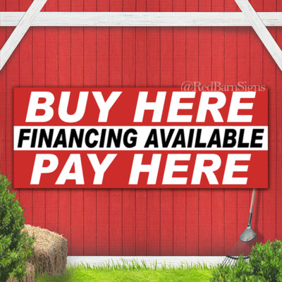 BUY HERE PAY HERE FINANCING AVAILABLE Advertising Banner Flag Sign USA