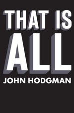 That Is All by Hodgman, John, Good Book