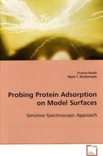 Francis Nsiah | Probing Protein Adsorption on Model Surfaces | Taschenbuch