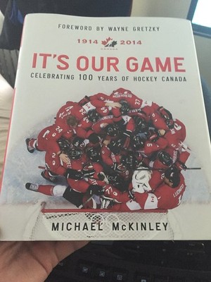 It's Our Game: Celebrating 100 Years Of Hockey Canada - hardcover McKinley, ...