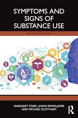 Symptoms and Signs of Substance Use by Margaret Stark, Jason ... - 9781032464534 - Image 3