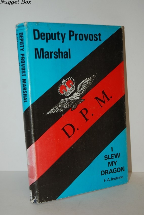 Deputy Provost Marshal, I Slew My Dragon: Instone - Hardback Midas 1977