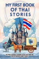 My first book of thai of stories: This book is specially designed to help you le
