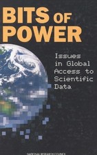 BITS OF POWER: ISSUES IN GLOBAL ACCESS TO SCIENTIFIC DATA By National Research
