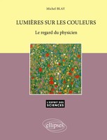 LumièRes Sur Les Couleurs - Le Regard Du Physicien - N°11 Michel Blay Buch 2001
