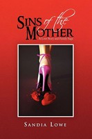 Sandia Lowe | Sins Of The Mother | Taschenbuch | Englisch (2009) | Xlibris