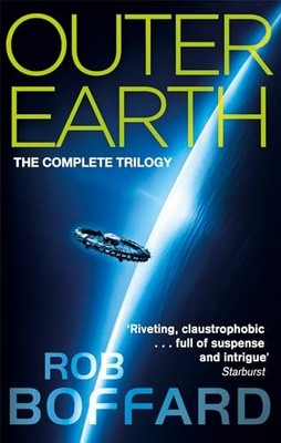 Rob Boffard - Outer Earth  The Complete Trilogy   The exhilarating spa - G245z
