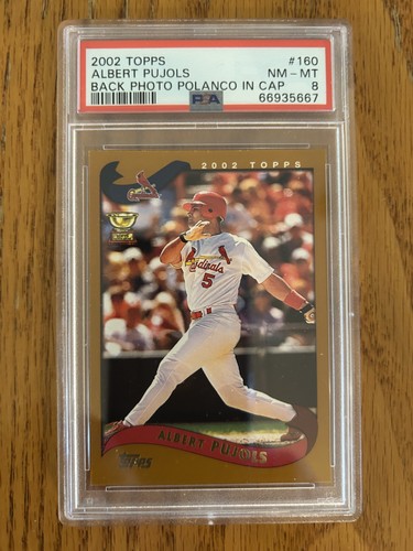 2002 TOPPS ALBERT PUJOLS BACK PHOTO POLANCO IN CAP #160 PSA 8 NM-MINT!