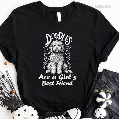 Doodles Are a Girl s Best Friend Labradoodle Dog Lover Pet Owner Graphic Tee