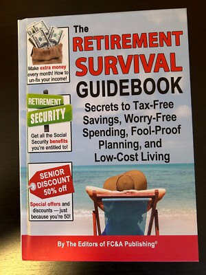 The Retirement Survival Guidebook by The Editors of FC&A Publishing