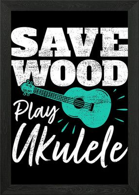 Save Wood Play Ukulele Vintage Funn gerahmtes Wandbild Poster Leinwanddruck Bild